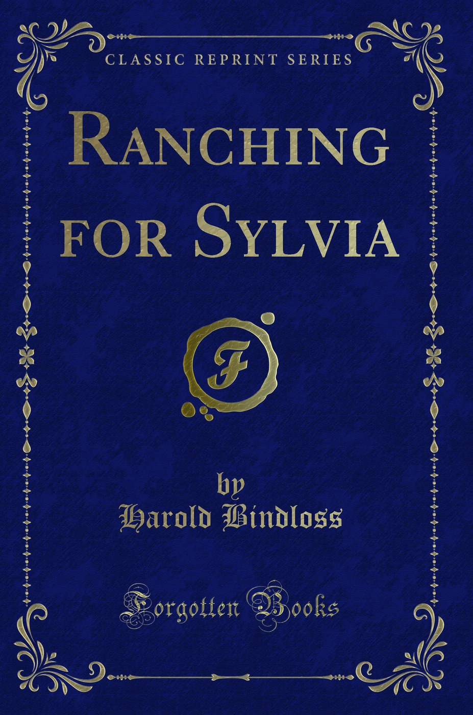 Ranching for Sylvia (Classic Reprint)