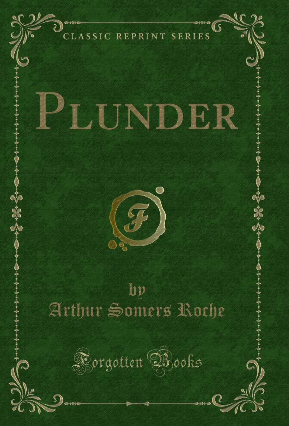 Plunder (Classic Reprint)