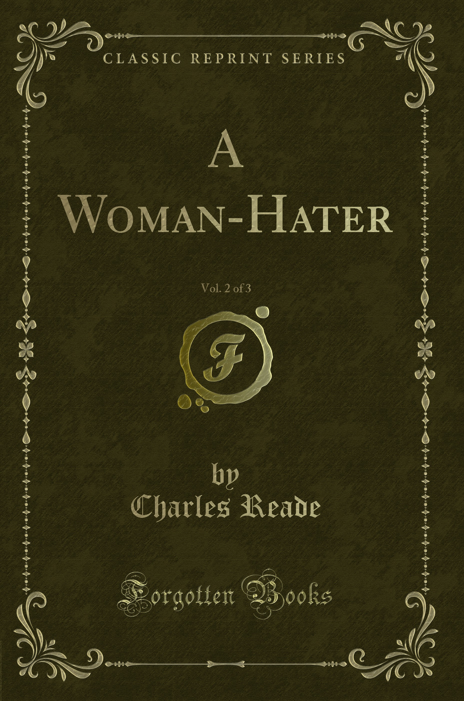 A Woman-Hater, Vol. 2 of 3 (Classic Reprint)