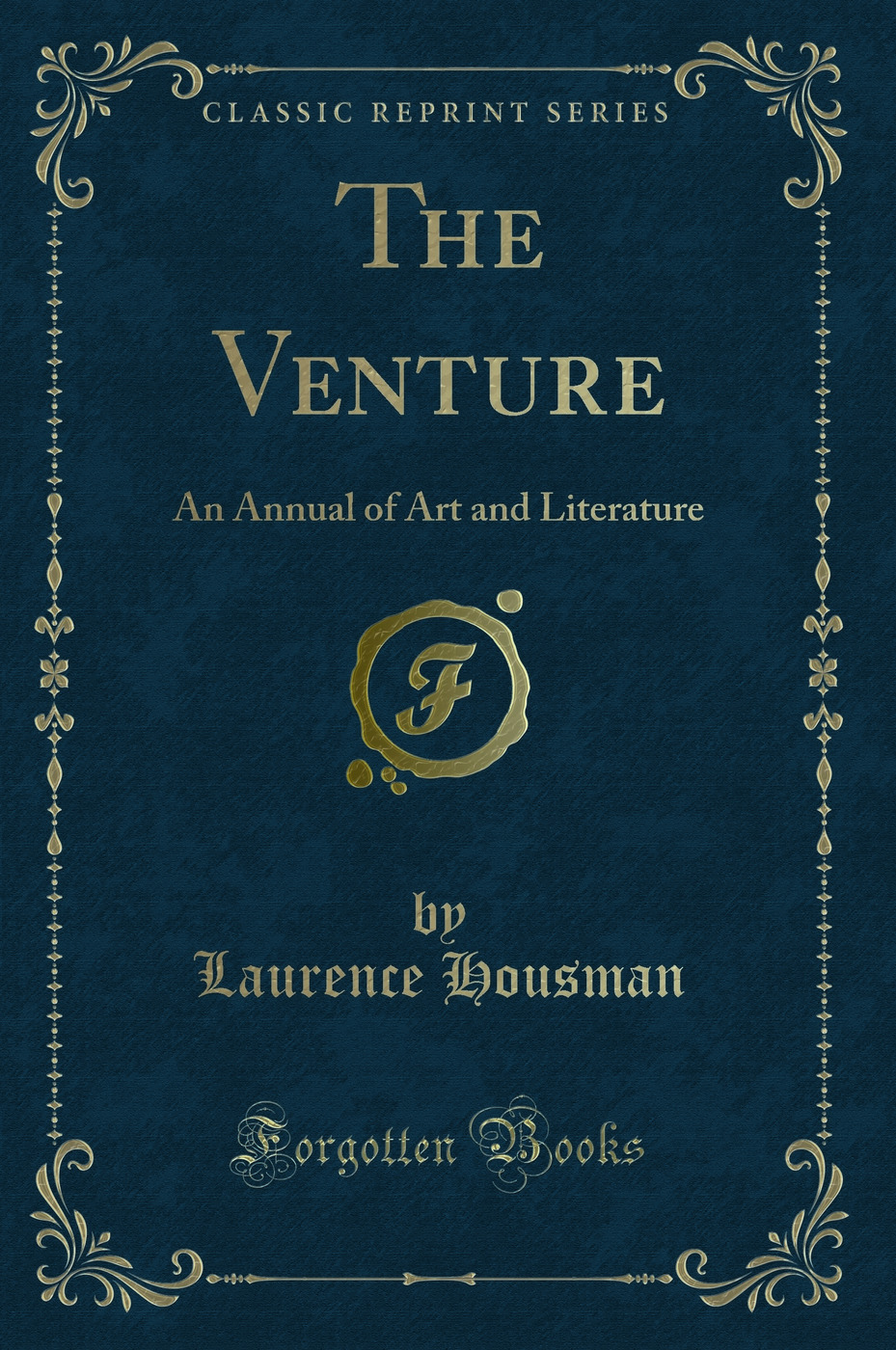 The Venture: An Annual of Art and Literature (Classic Reprint)