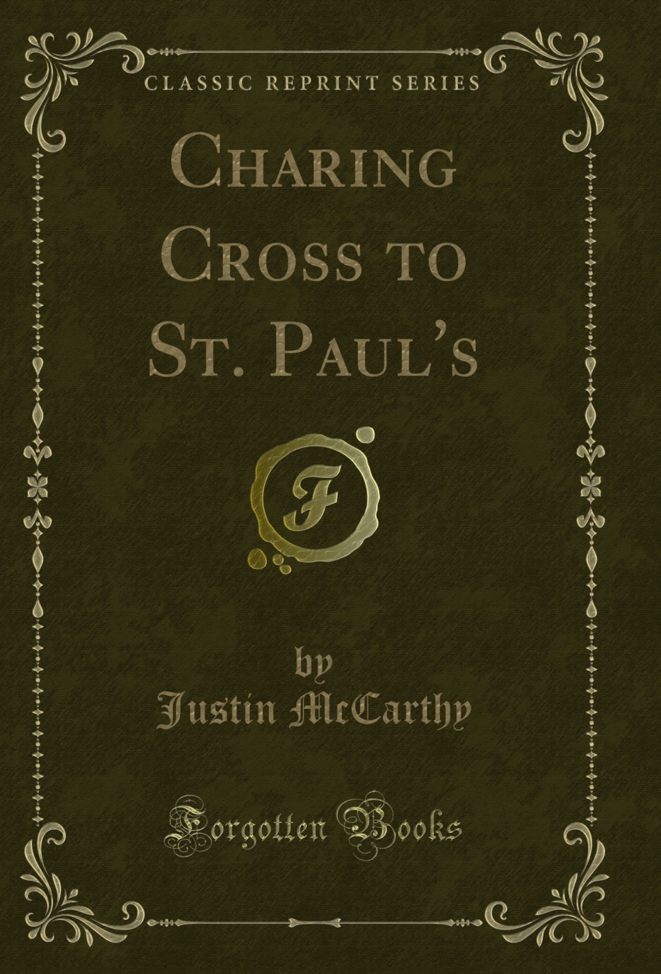 Charing Cross to St. Paul's (Classic Reprint)