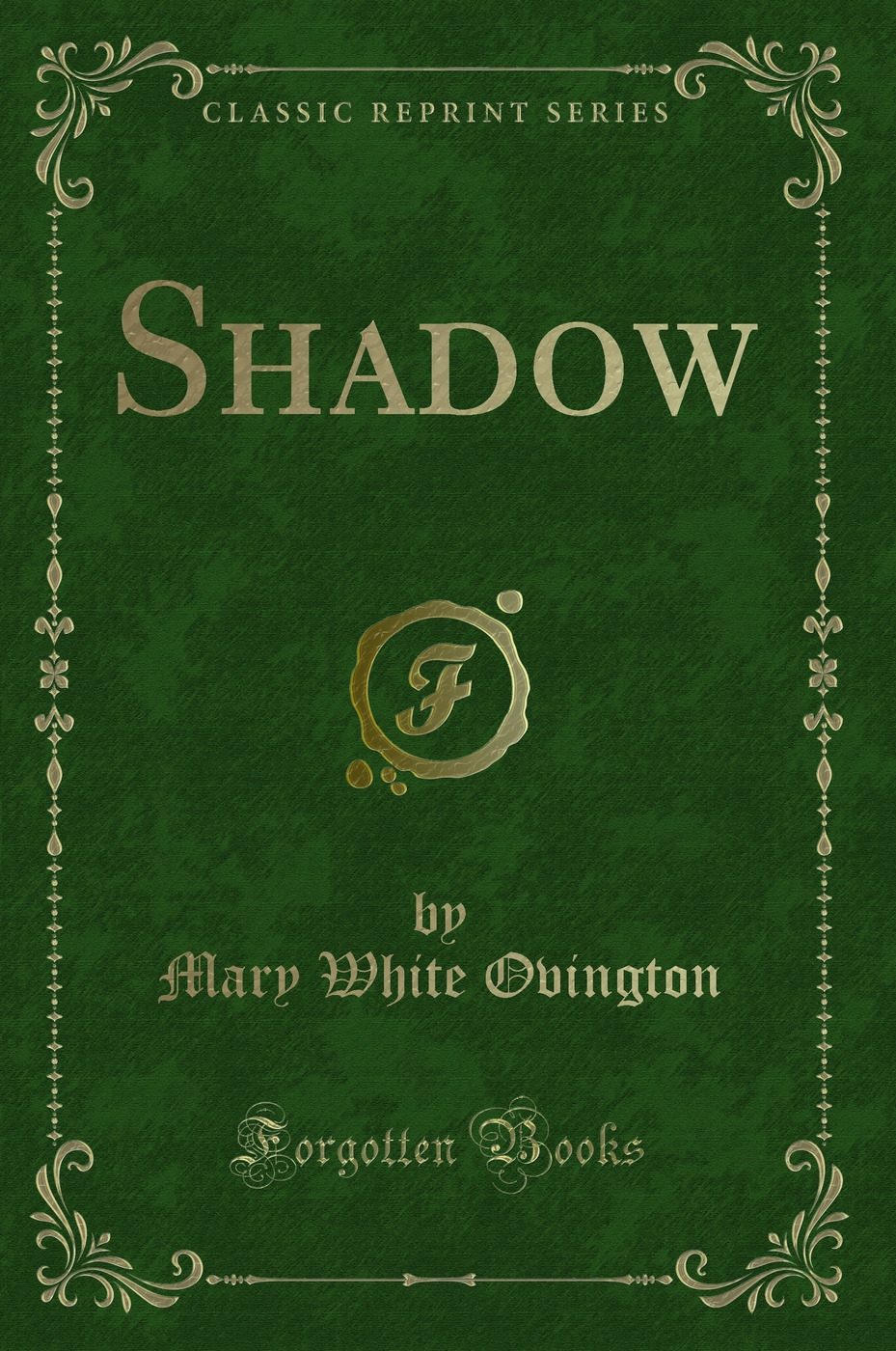 Shadow (Classic Reprint)