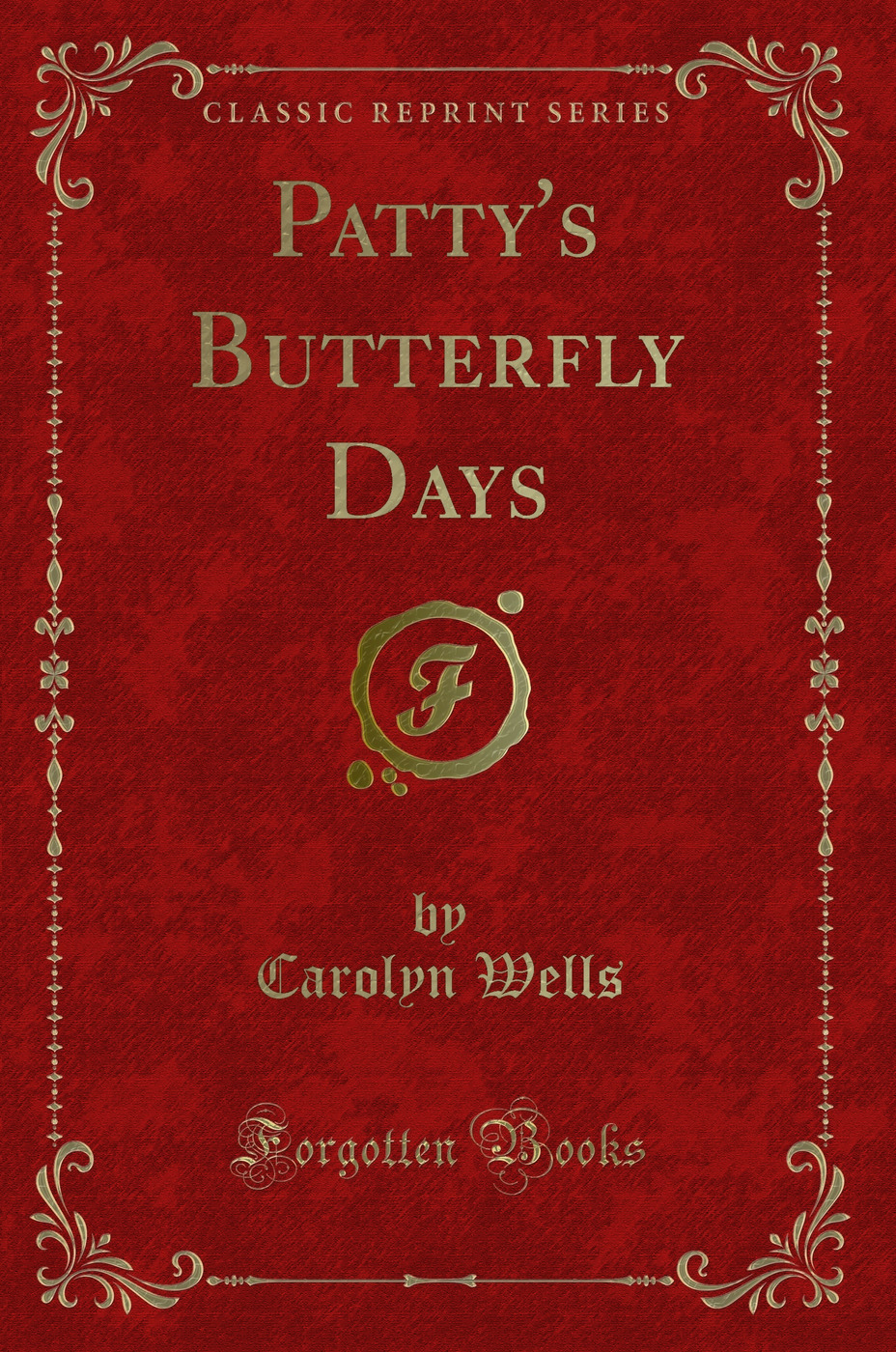Patty's Butterfly Days (Classic Reprint)