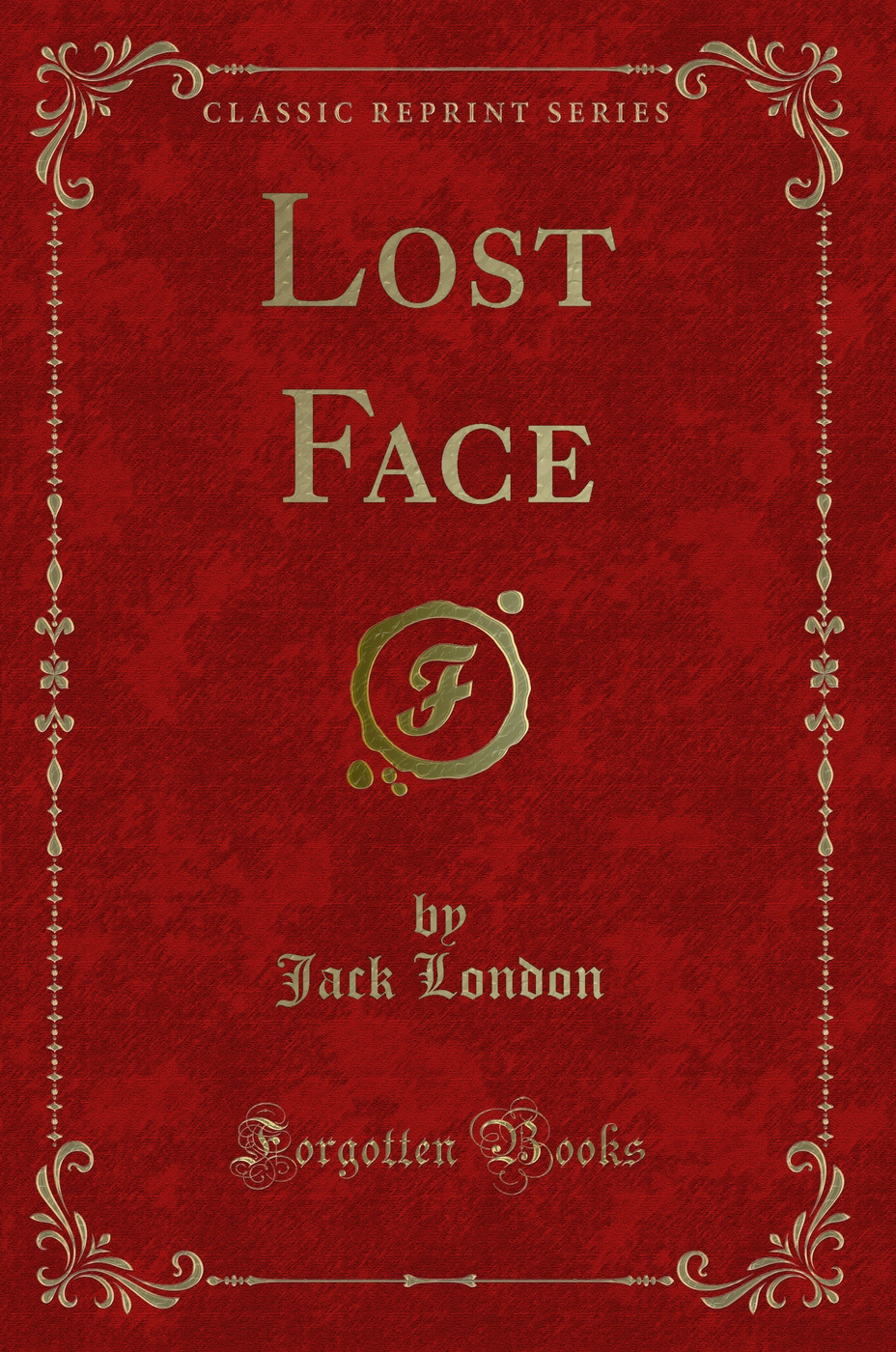Lost Face (Classic Reprint)