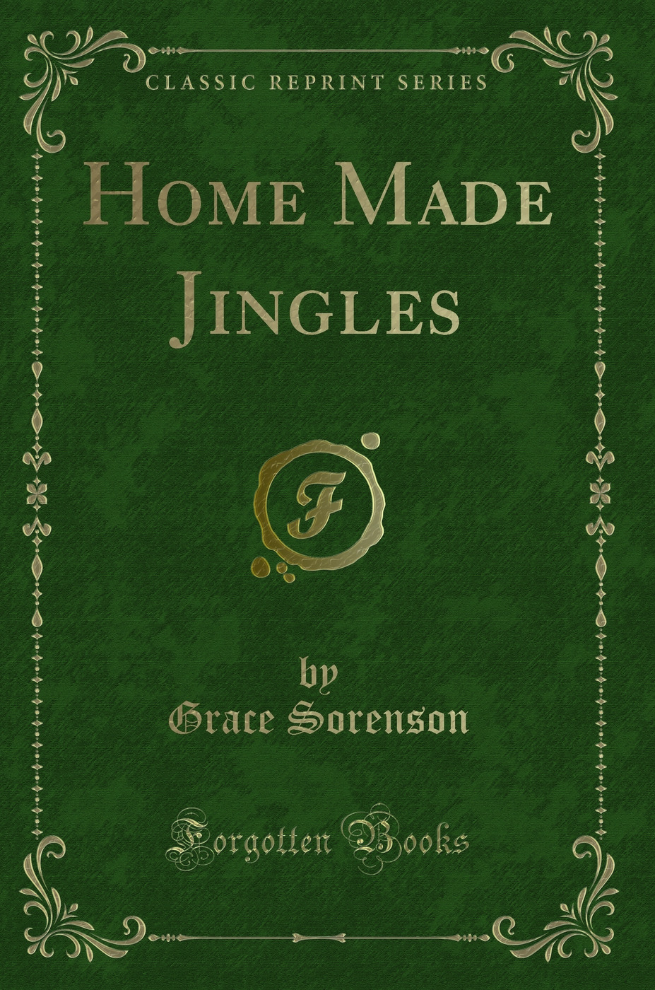 Home Made Jingles (Classic Reprint)