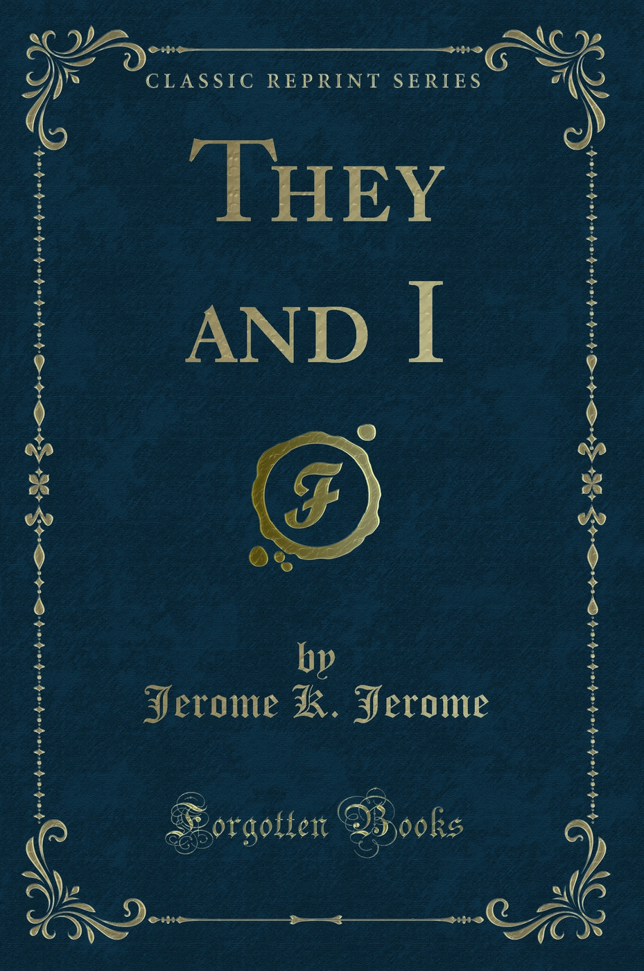They and I (Classic Reprint)