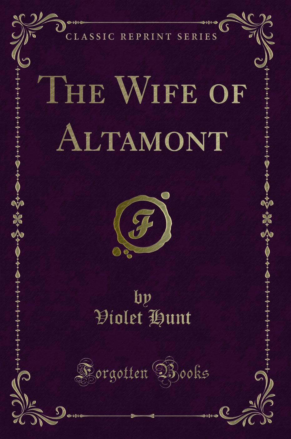 The Wife of Altamont (Classic Reprint)