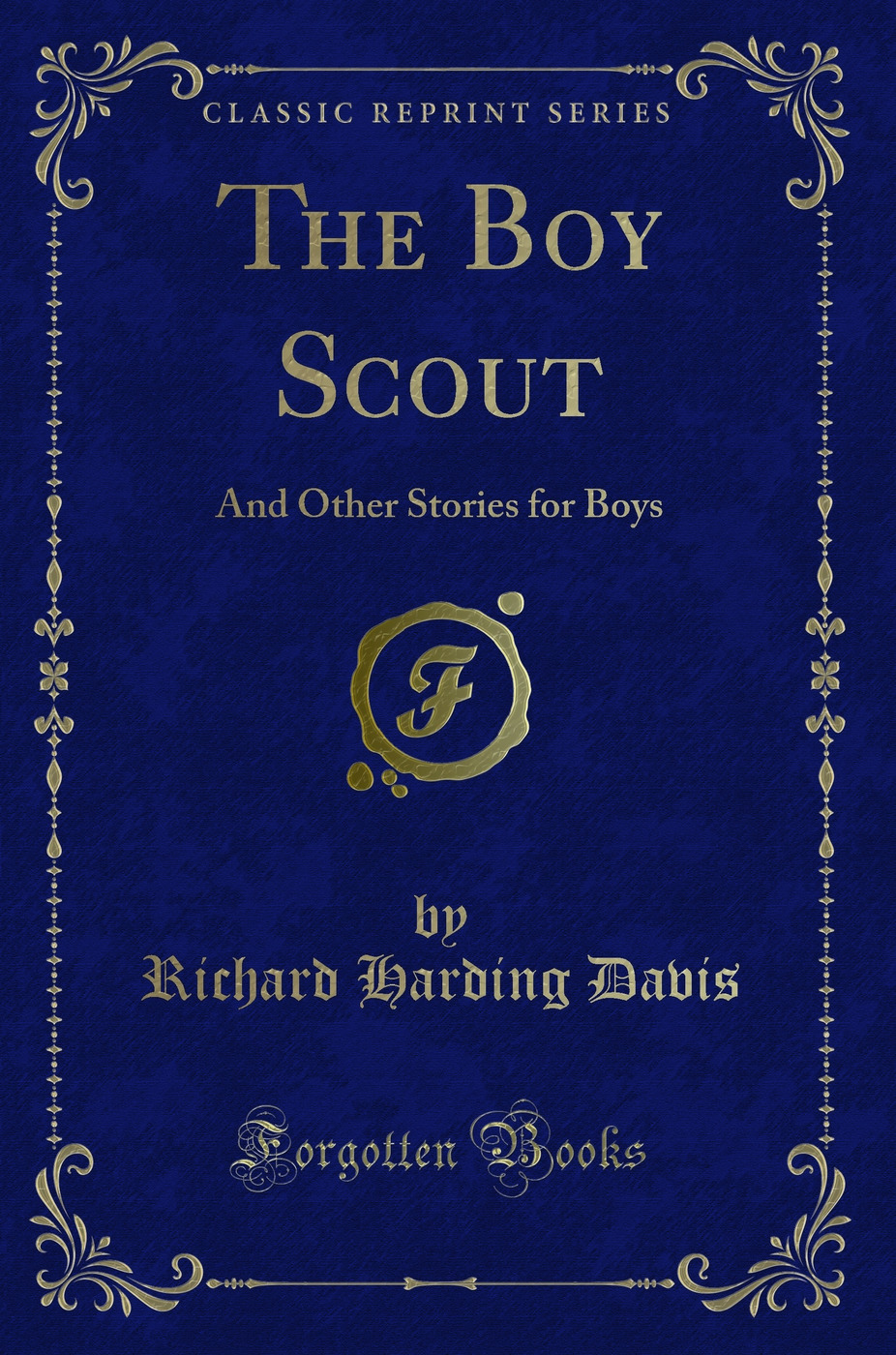 The Boy Scout: And Other Stories for Boys (Classic Reprint)