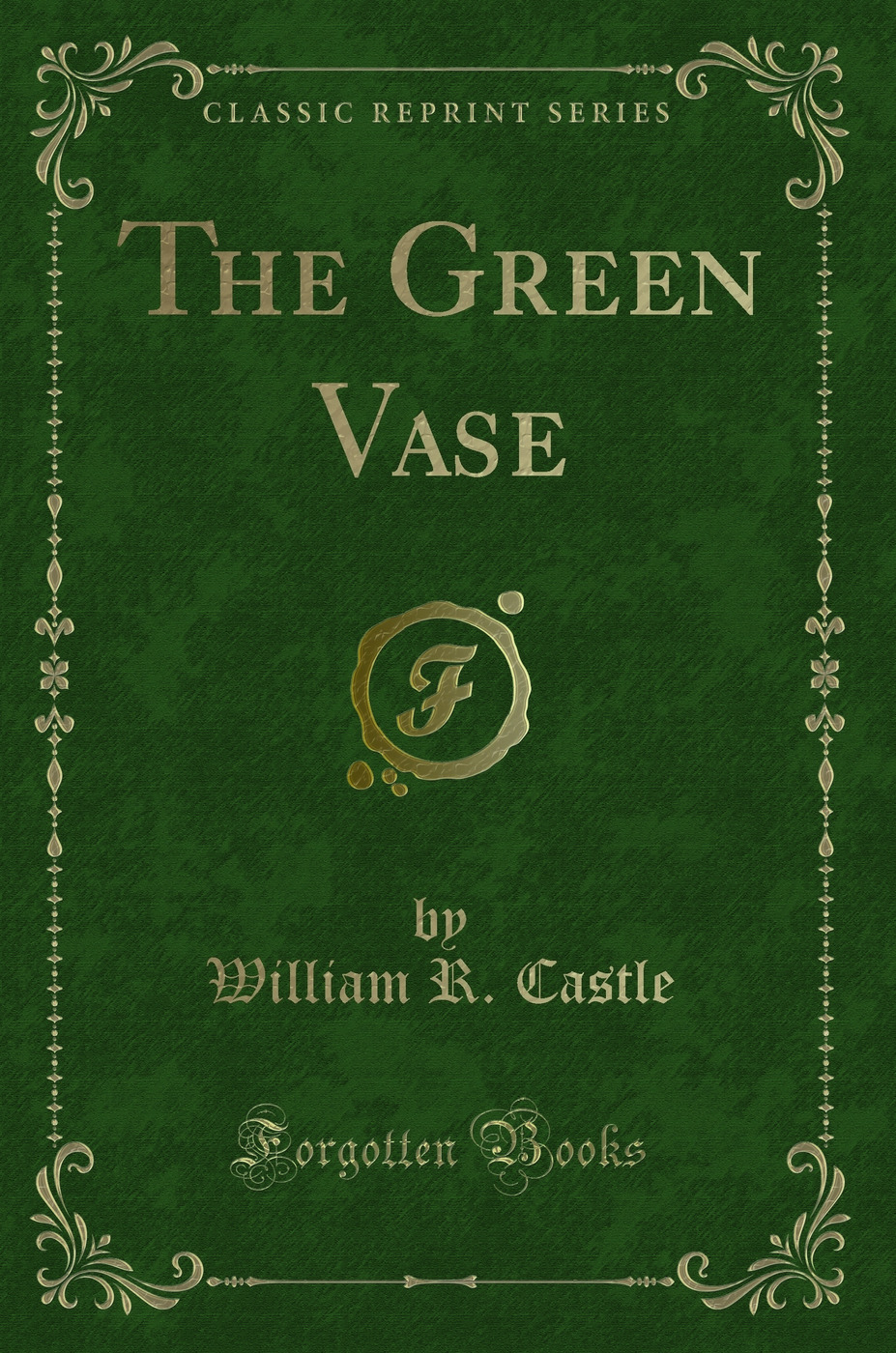 The Green Vase (Classic Reprint)