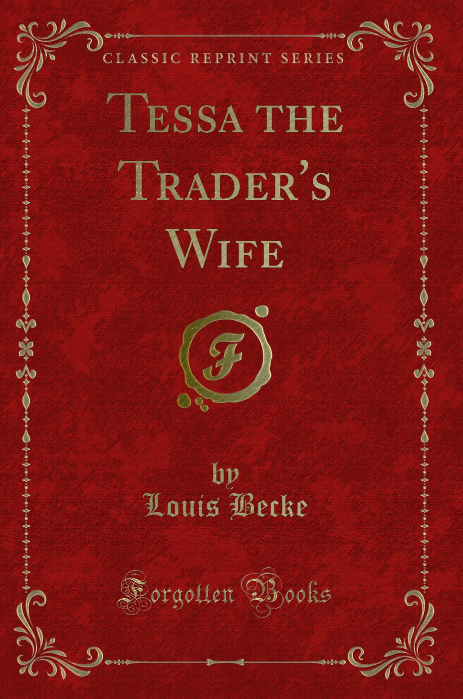 Tessa the Trader's Wife (Classic Reprint)