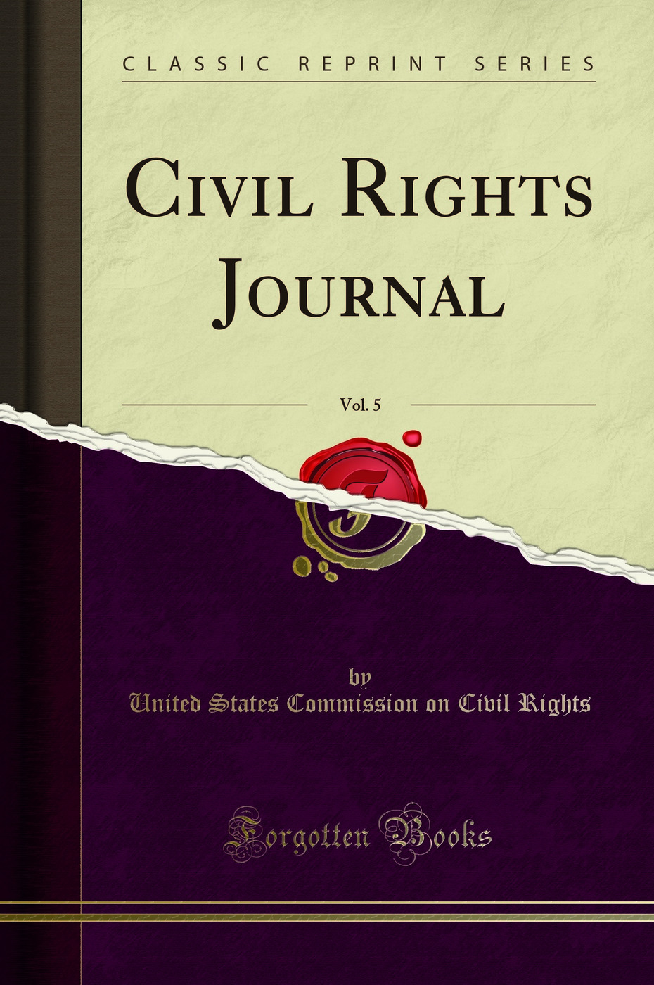 Civil Rights Journal, Vol. 5 (Classic Reprint)