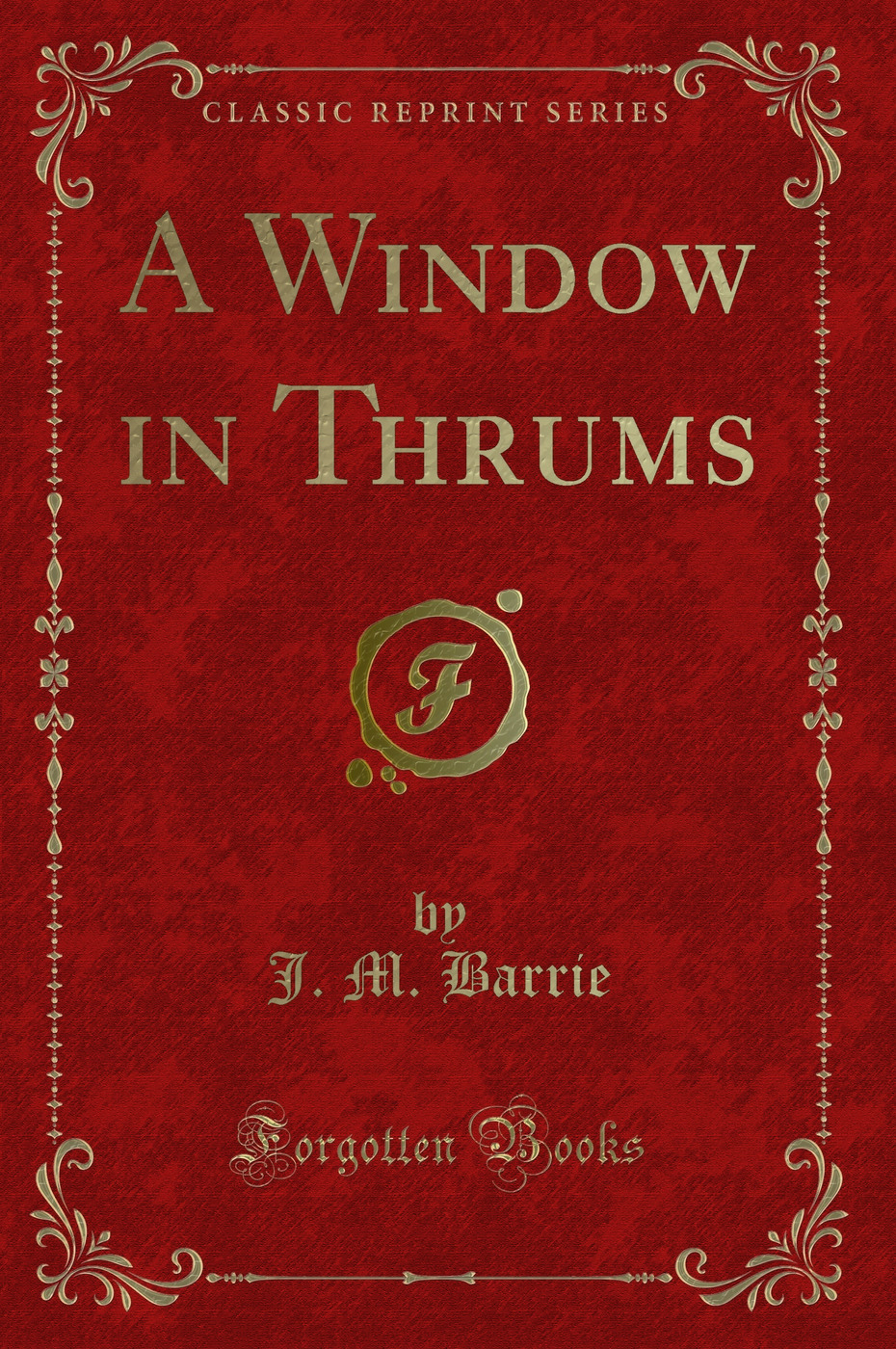 A Window in Thrums (Classic Reprint)