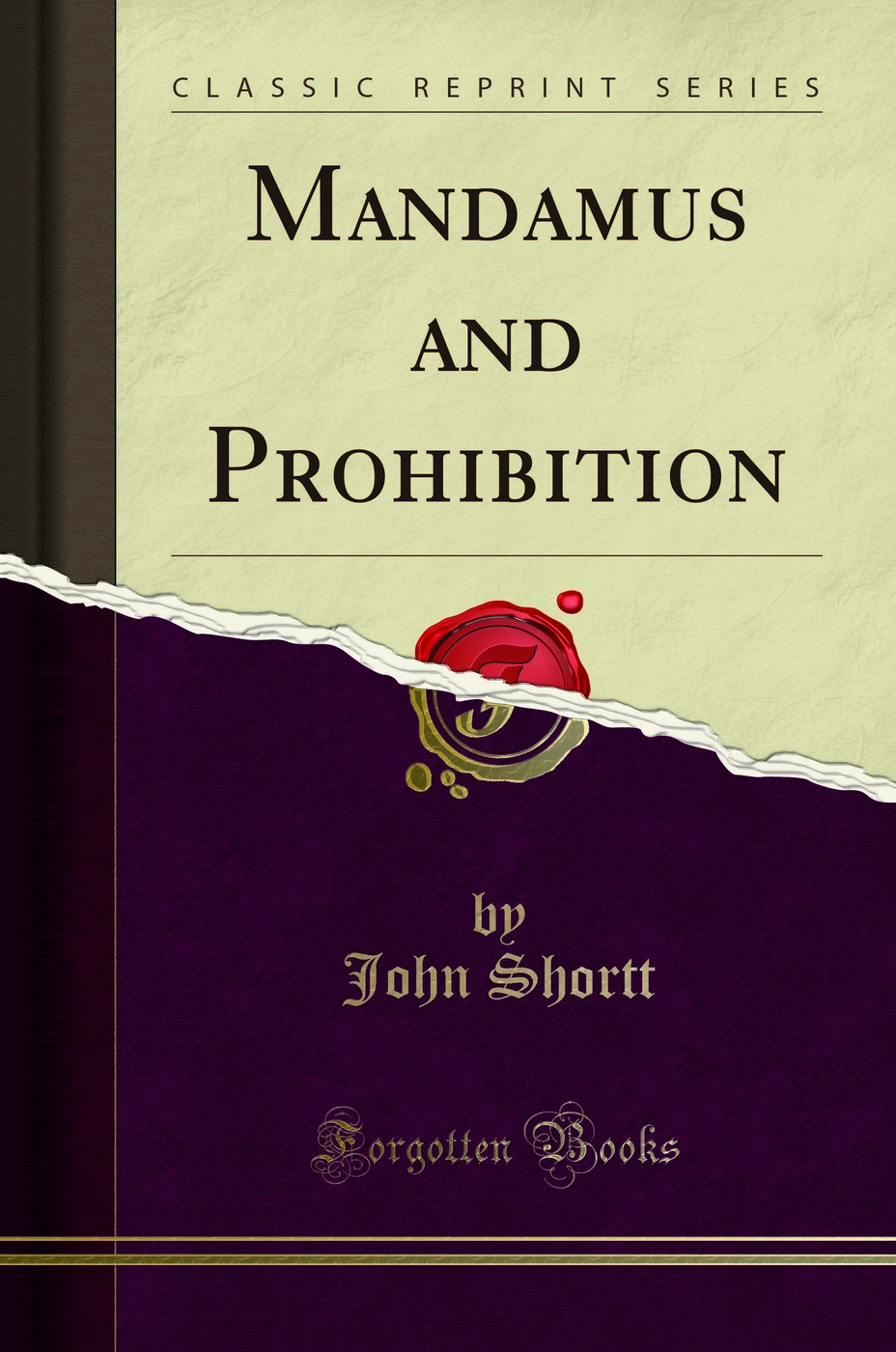 Mandamus and Prohibition (Classic Reprint)