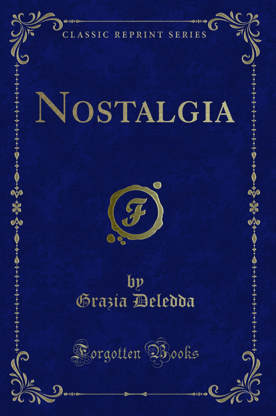 Nostalgia (Classic Reprint)