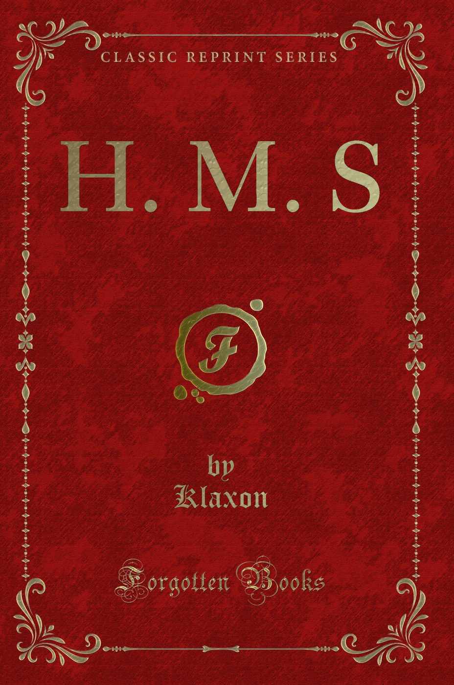 H. M. S (Classic Reprint)
