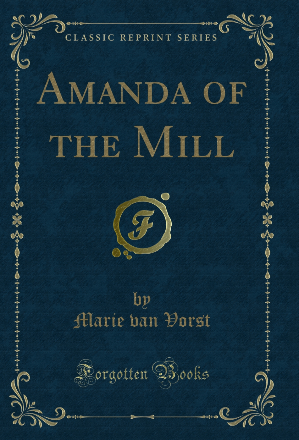 Amanda of the Mill (Classic Reprint)
