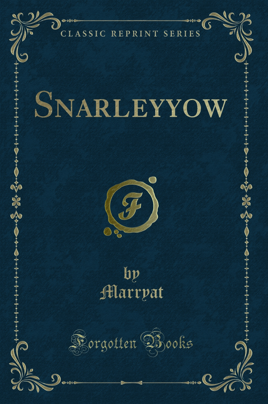 Snarleyyow (Classic Reprint)