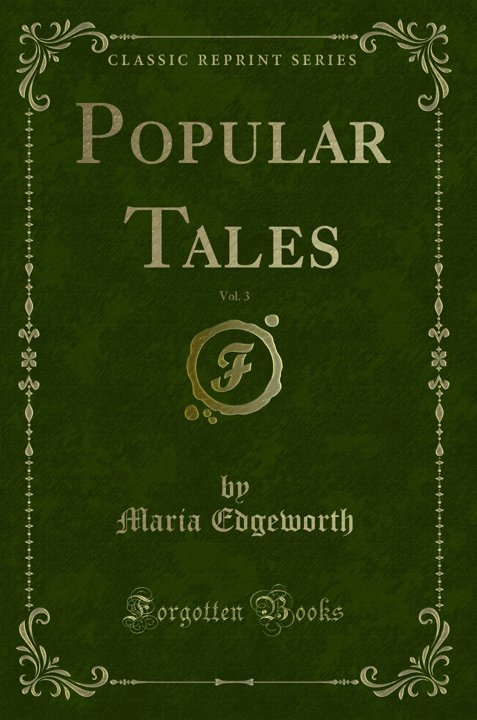 Popular Tales, Vol. 3 (Classic Reprint)