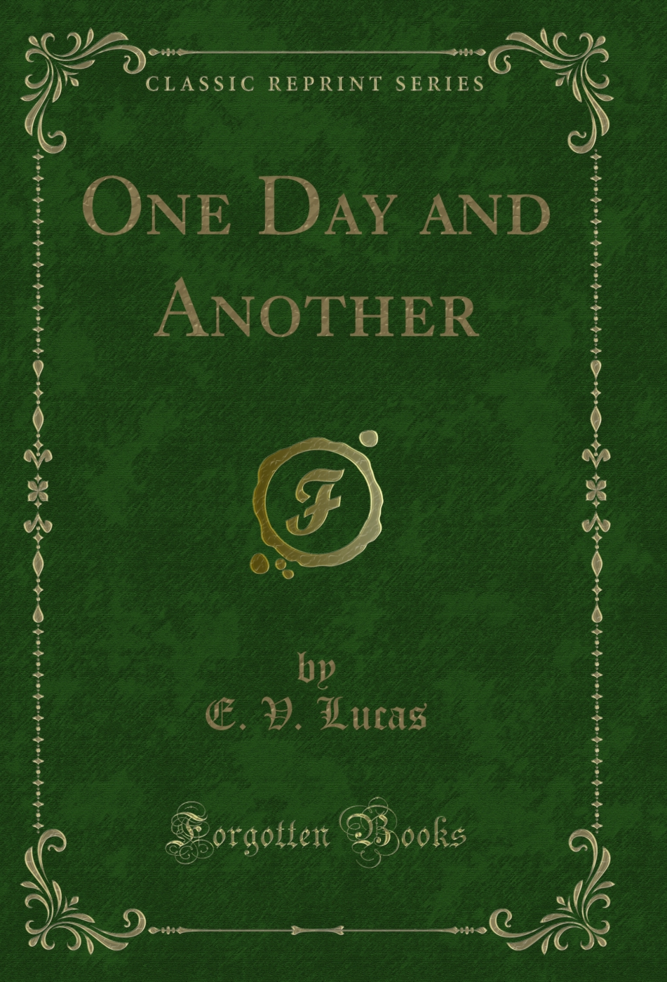 One Day and Another (Classic Reprint)