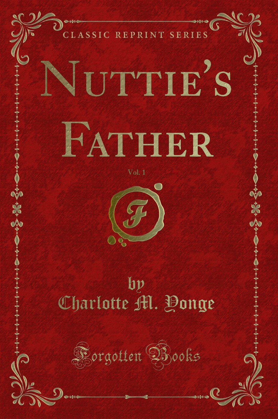 Nuttie's Father, Vol. 1 (Classic Reprint)
