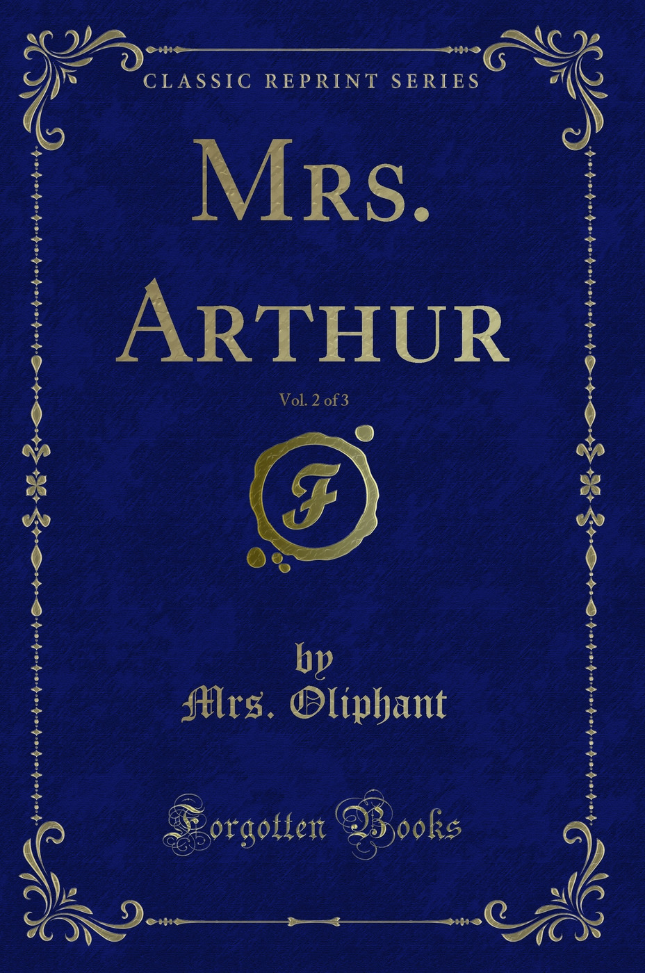 Mrs. Arthur, Vol. 2 of 3 (Classic Reprint)