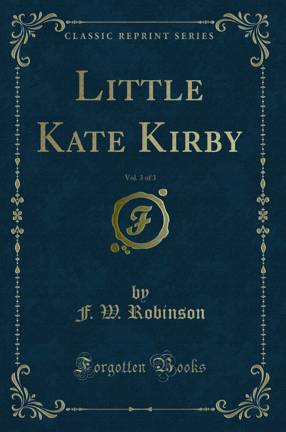 Little Kate Kirby, Vol. 3 of 3 (Classic Reprint)