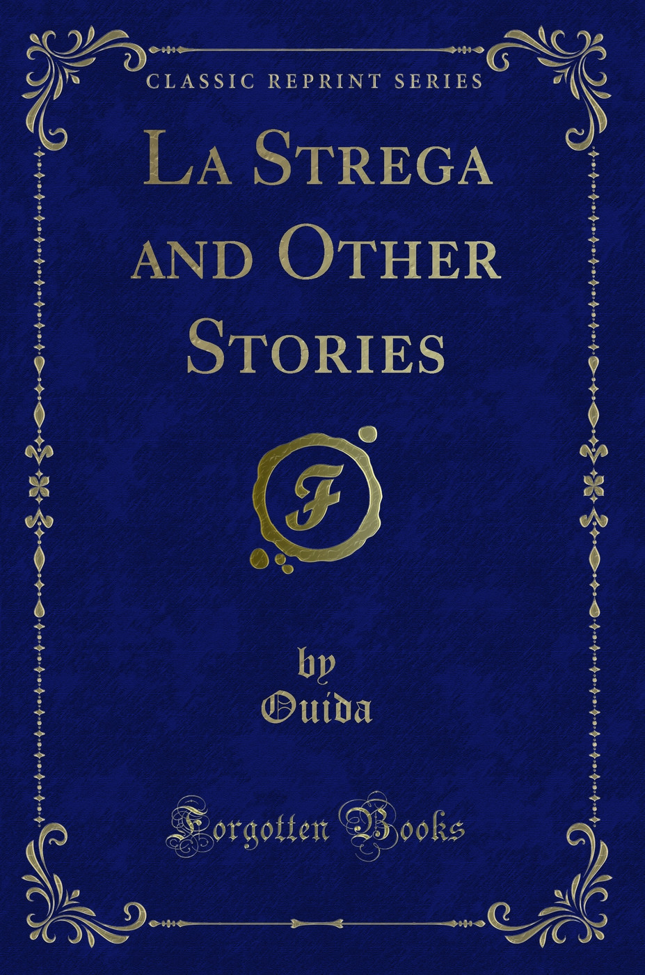 La Strega and Other Stories (Classic Reprint)