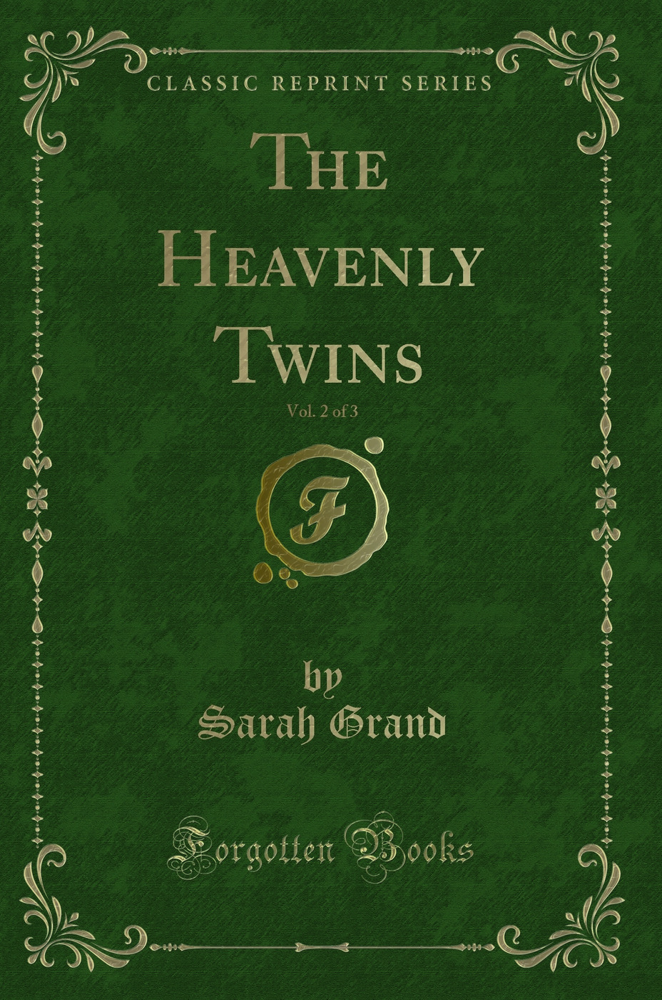 The Heavenly Twins, Vol. 2 of 3 (Classic Reprint)