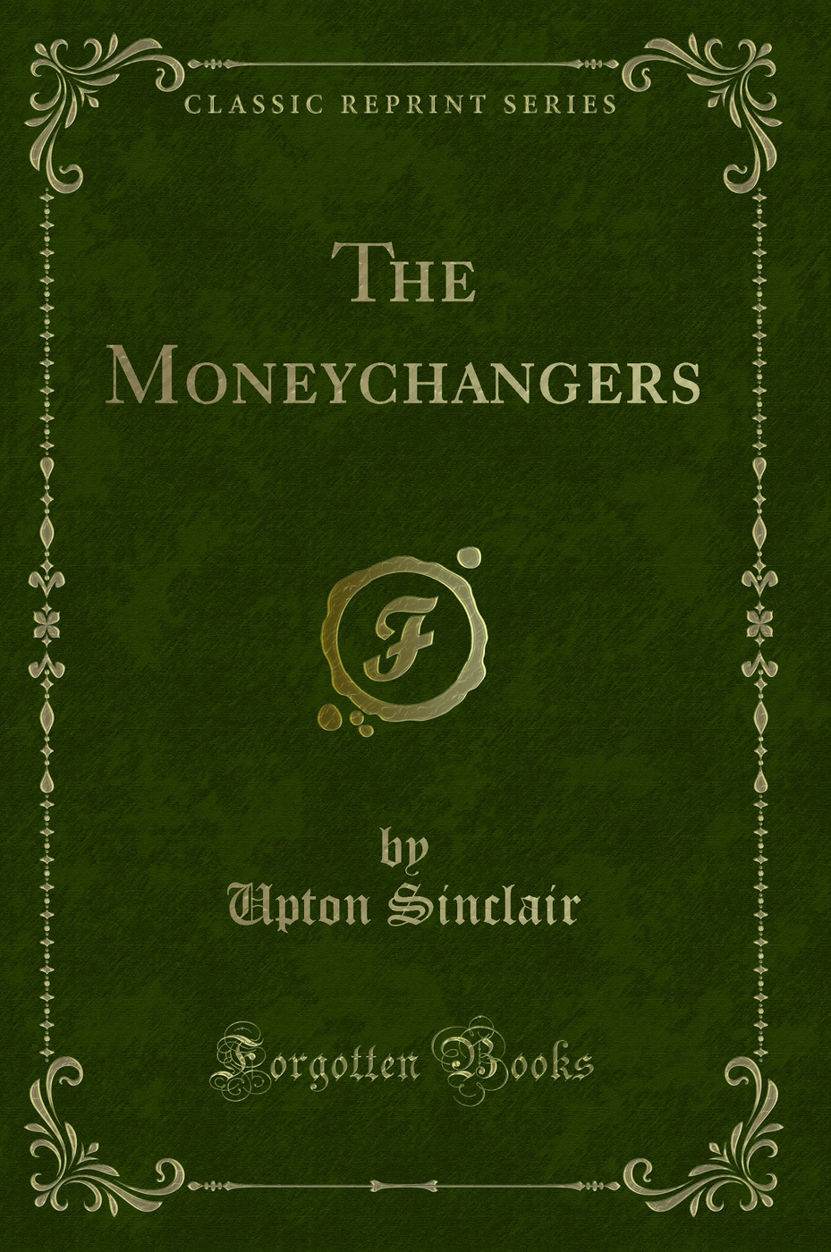 The Moneychangers (Classic Reprint)