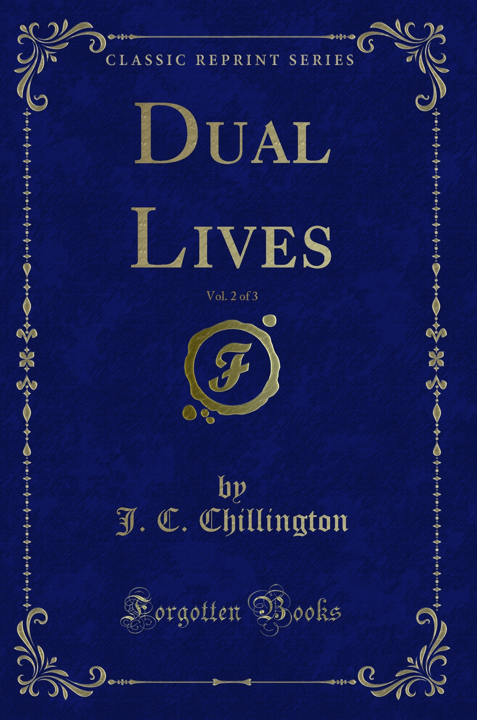 Dual Lives, Vol. 2 of 3 (Classic Reprint)