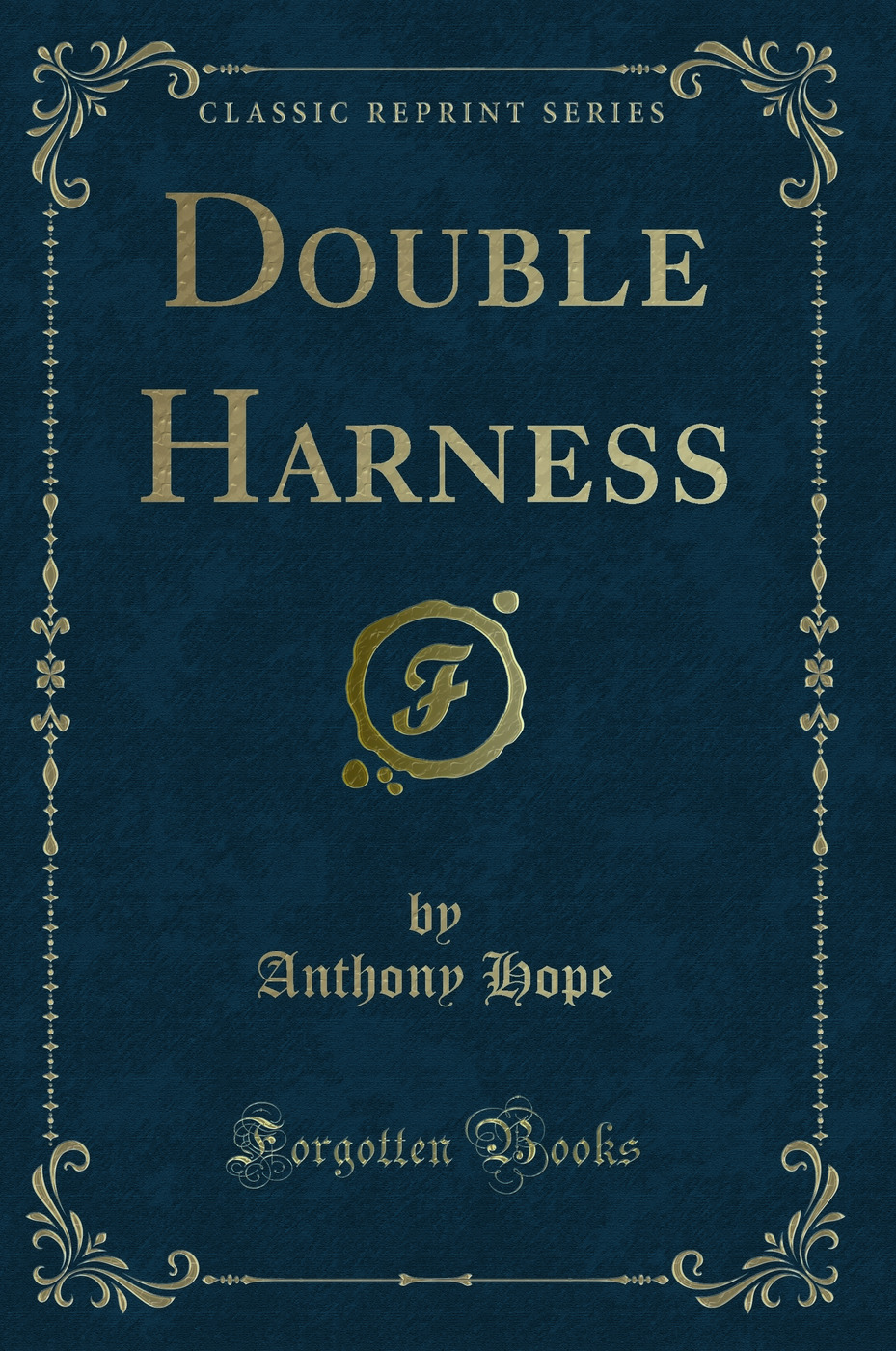 Double Harness (Classic Reprint)