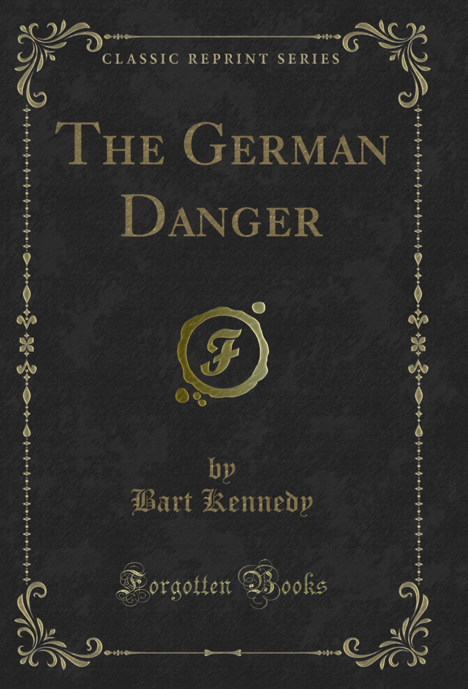 The German Danger (Classic Reprint)