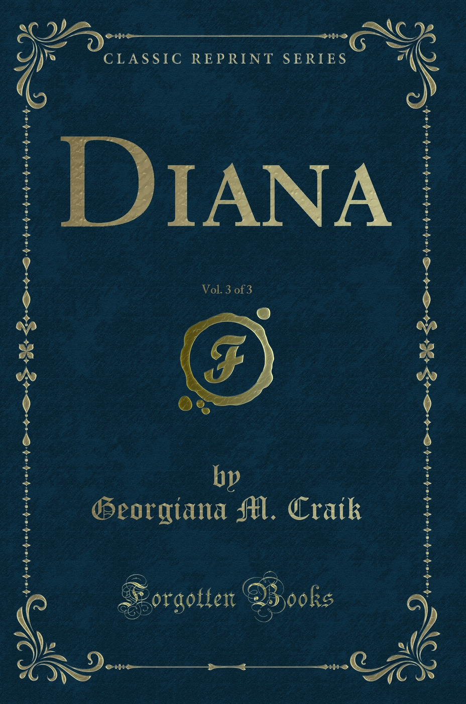 Diana, Vol. 3 of 3 (Classic Reprint)