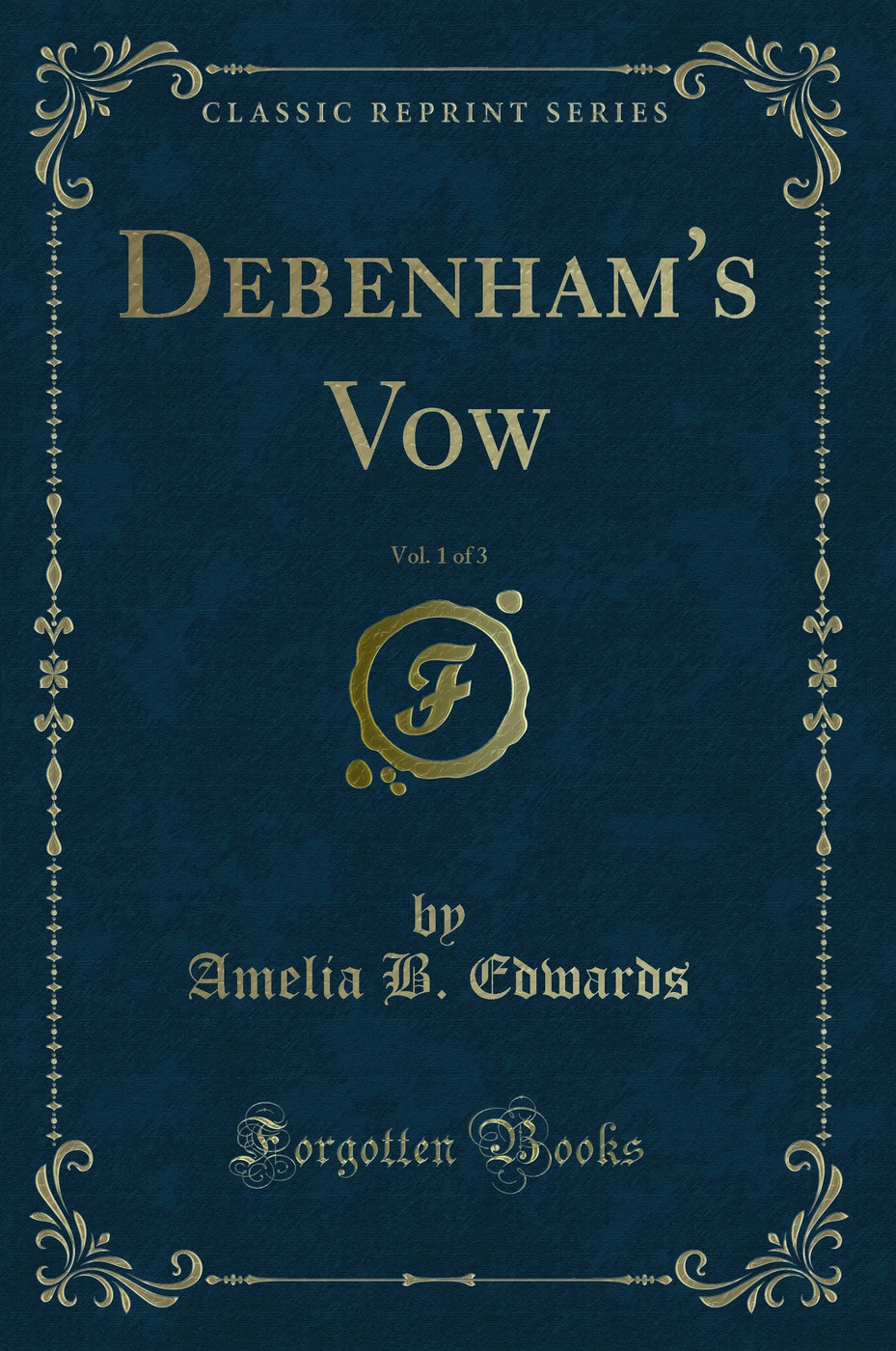 Debenham's Vow, Vol. 1 of 3 (Classic Reprint)