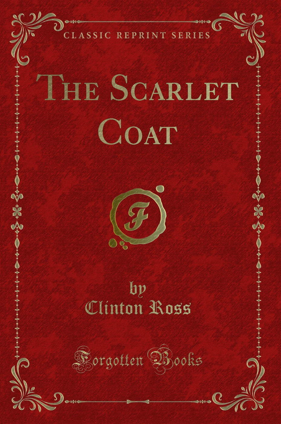 The Scarlet Coat (Classic Reprint)