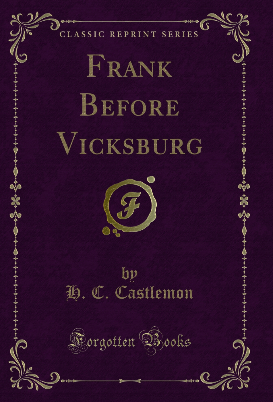 Frank Before Vicksburg (Classic Reprint)