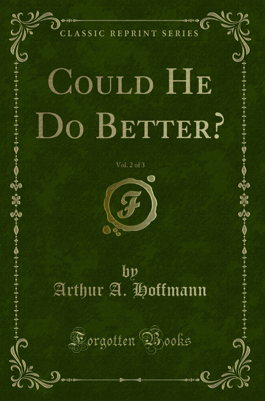 Could He Do Better?, Vol. 2 of 3 (Classic Reprint)