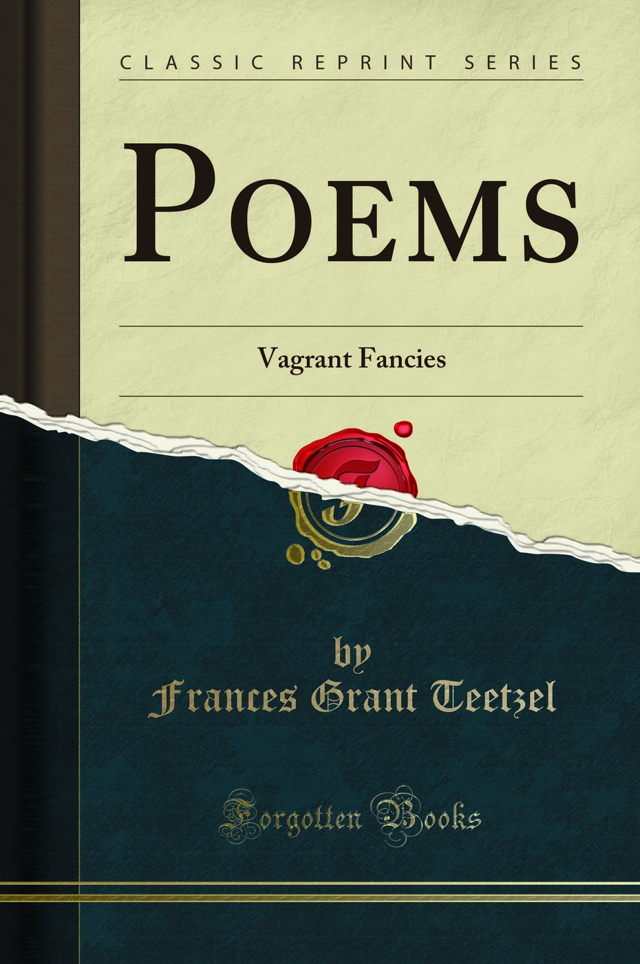 Poems: Vagrant Fancies (Classic Reprint)