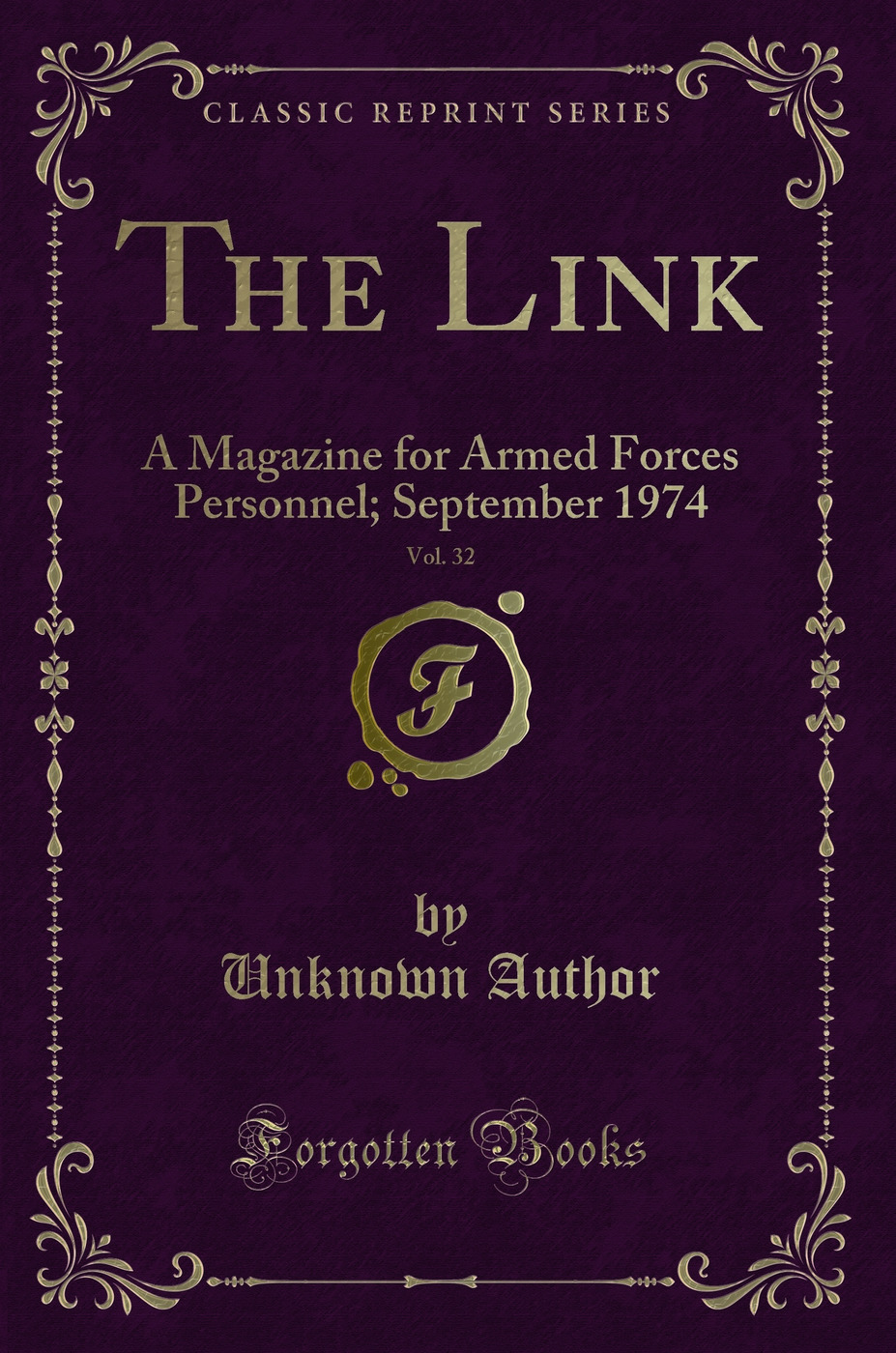 The Link, Vol. 32: A Magazine for Armed Forces Personnel; September 1974 (Classic Reprint)