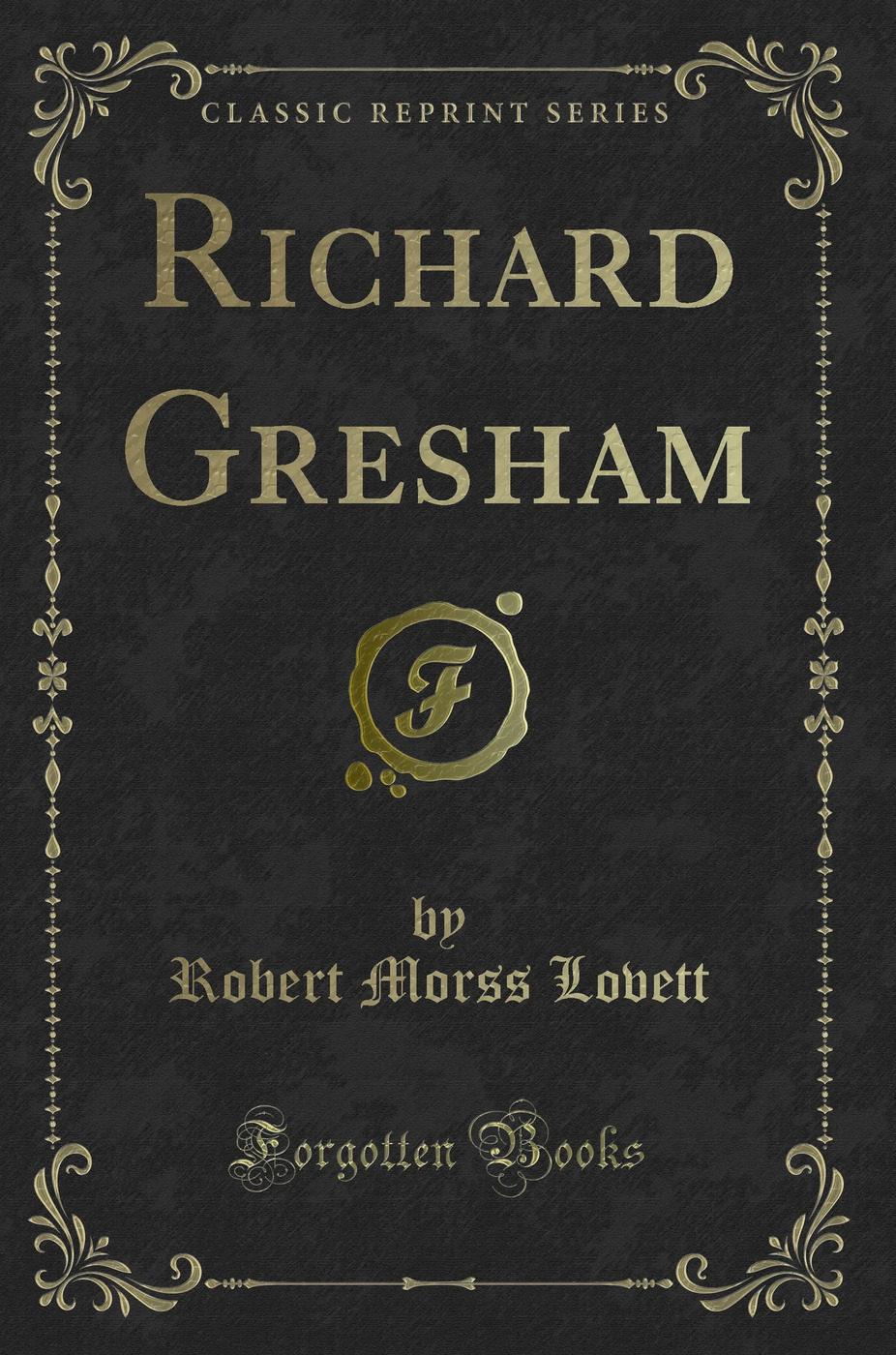 Richard Gresham (Classic Reprint)