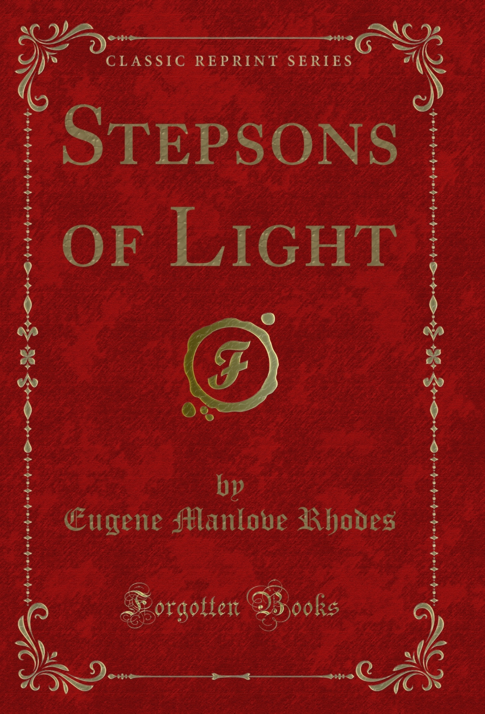 Stepsons of Light (Classic Reprint)