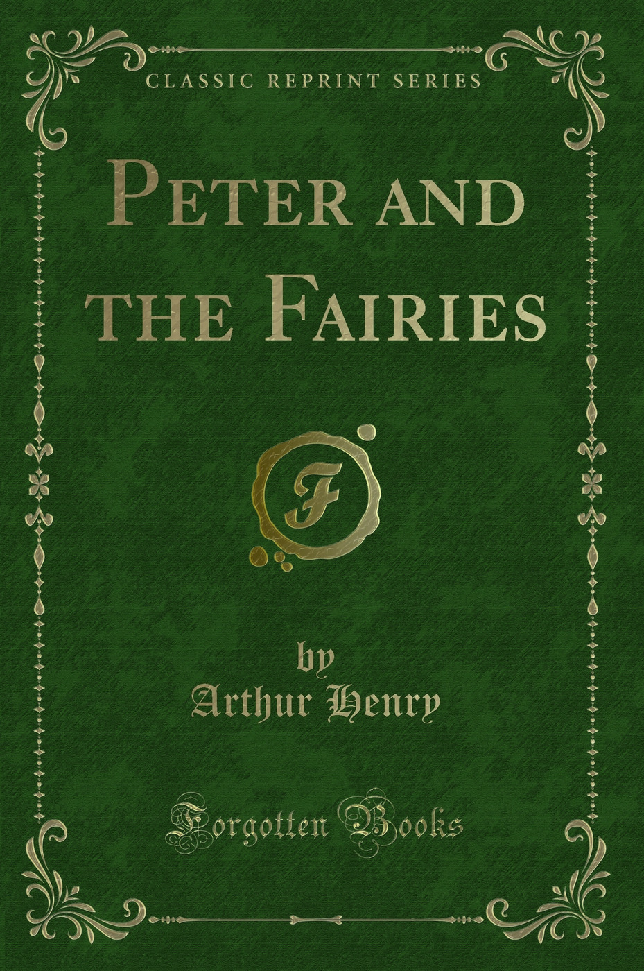 Peter and the Fairies (Classic Reprint)