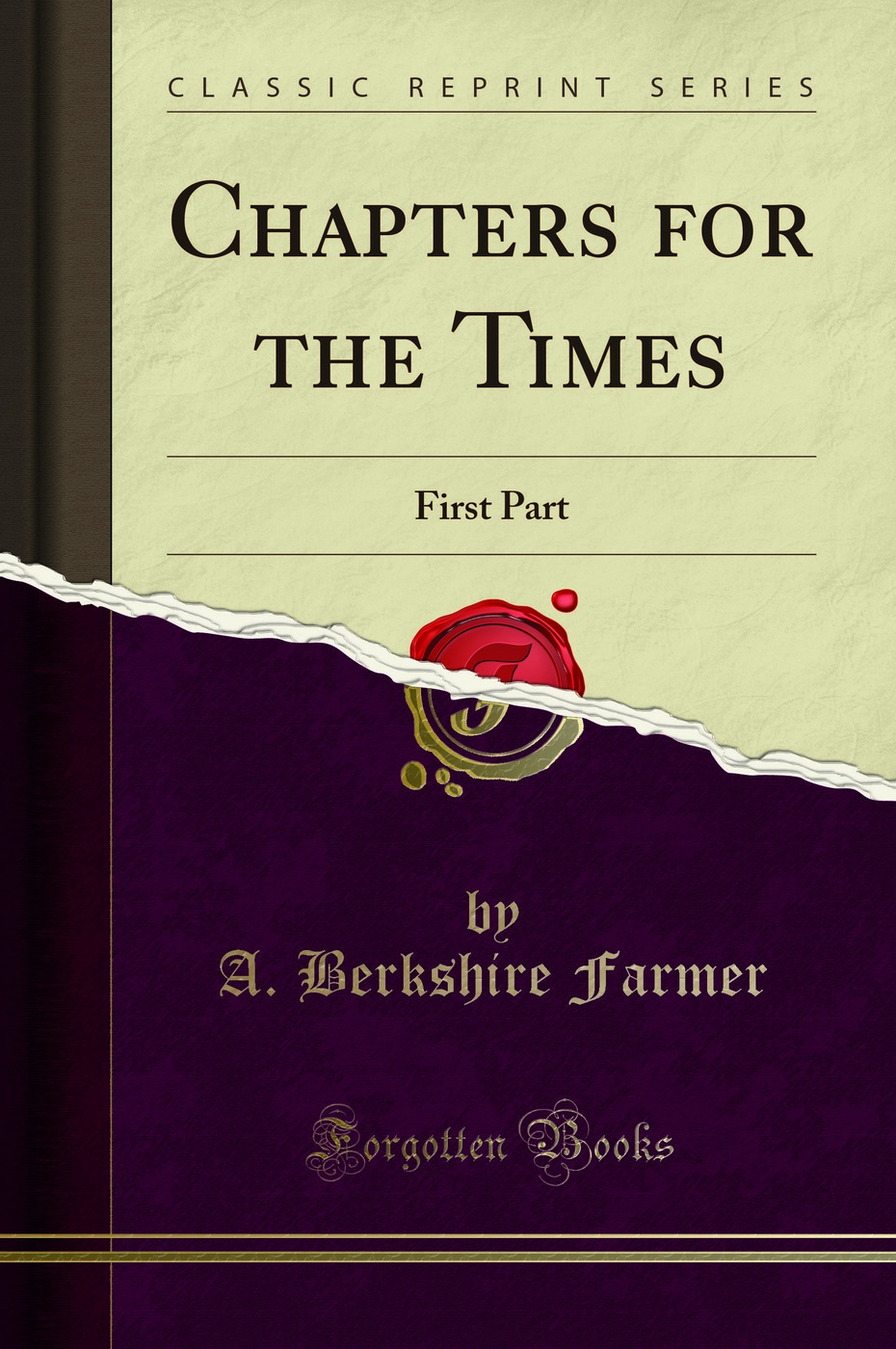 Chapters for the Times: First Part (Classic Reprint)