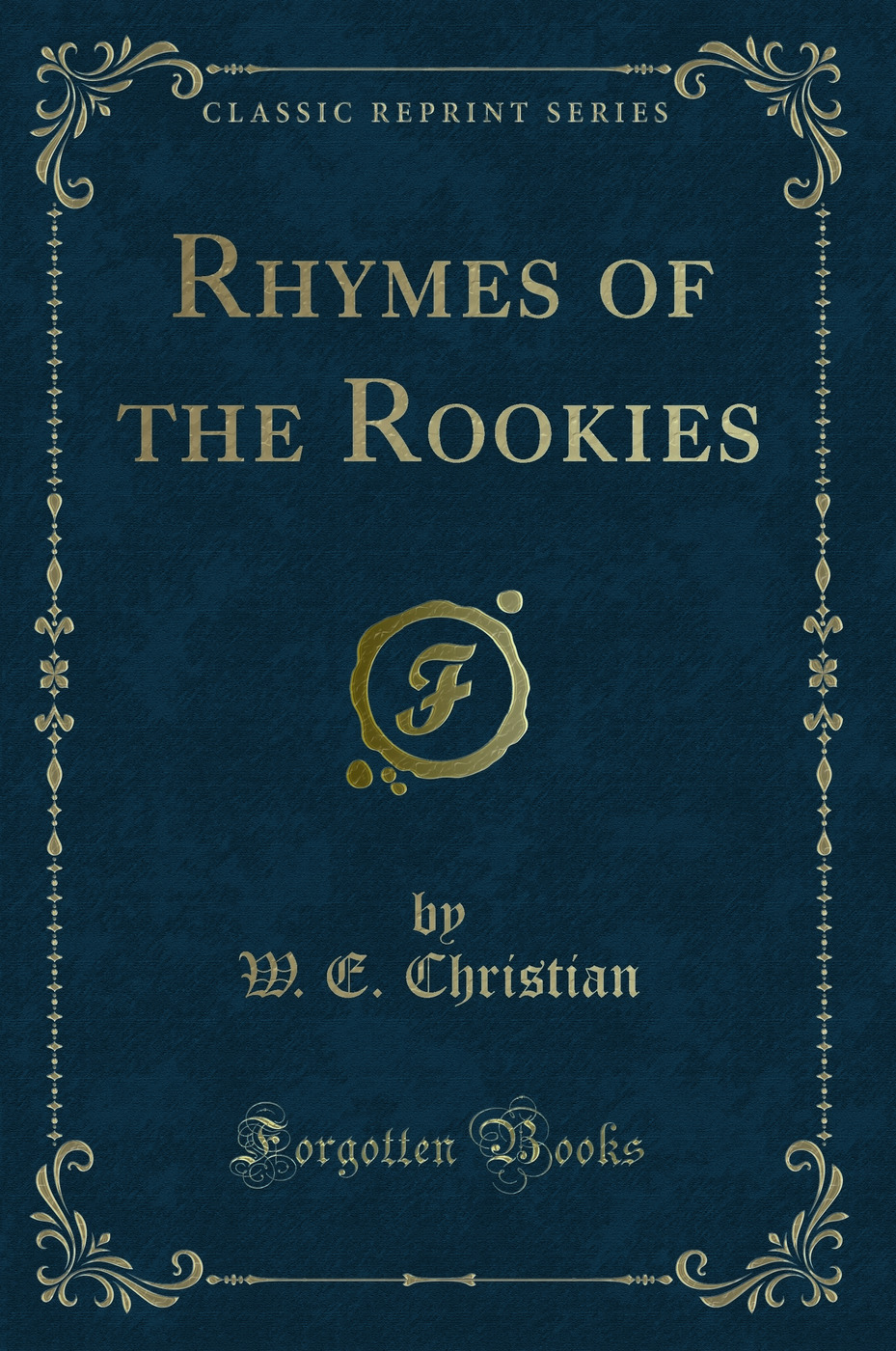 Rhymes of the Rookies (Classic Reprint)