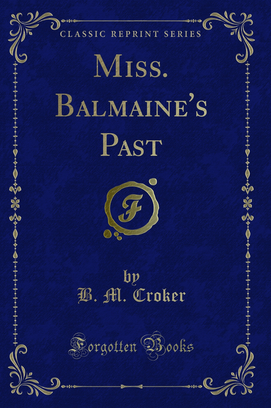 Miss. Balmaine's Past (Classic Reprint)