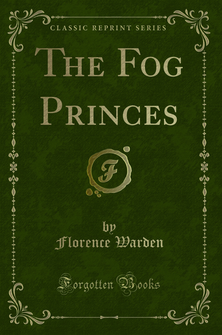 The Fog Princes (Classic Reprint)