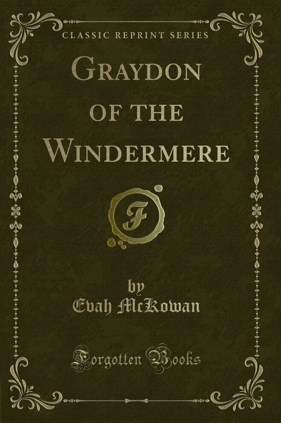 Graydon of the Windermere (Classic Reprint)