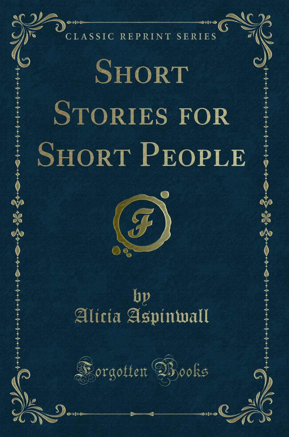 Short Stories for Short People (Classic Reprint)