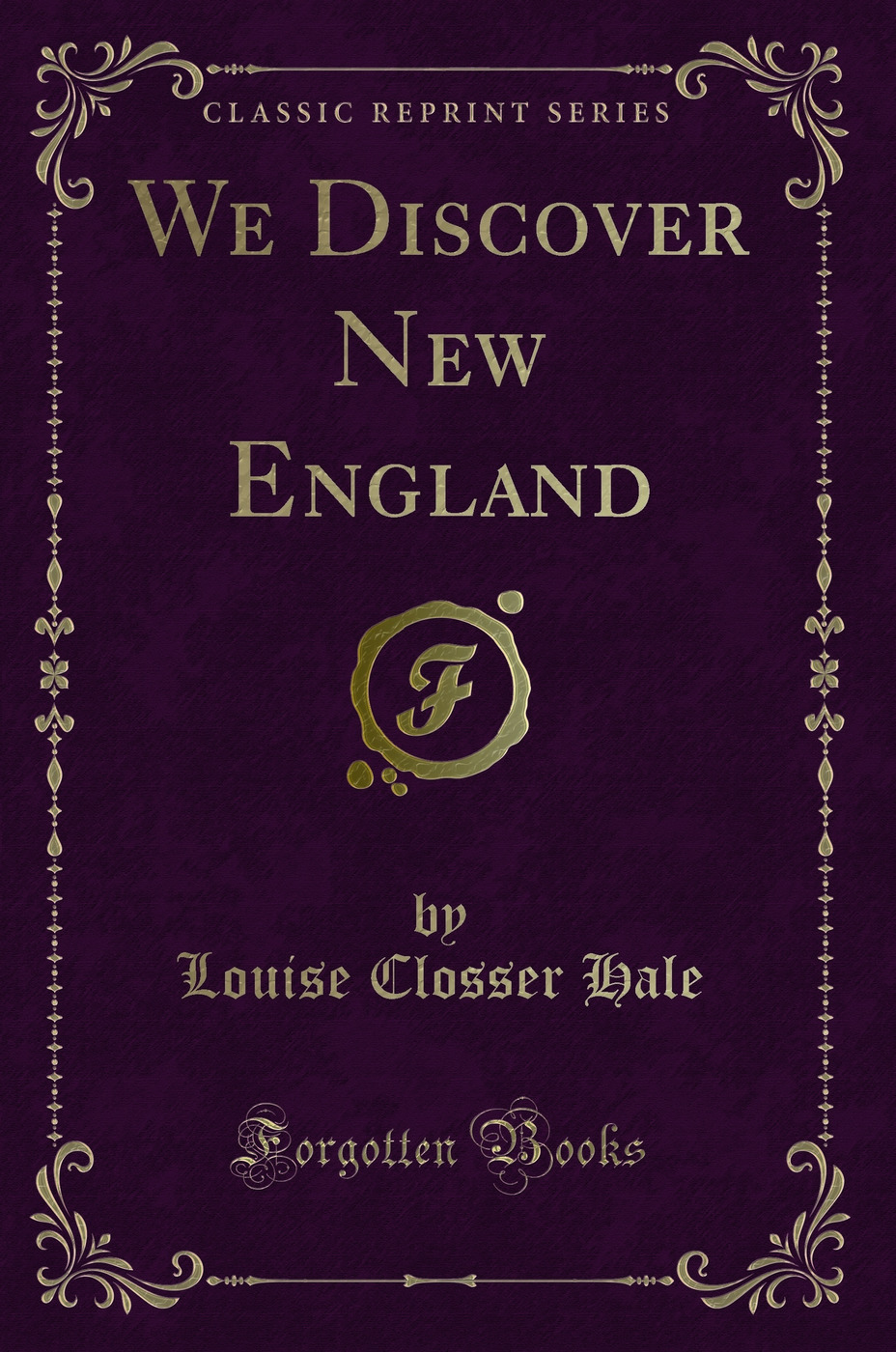 We Discover New England (Classic Reprint)