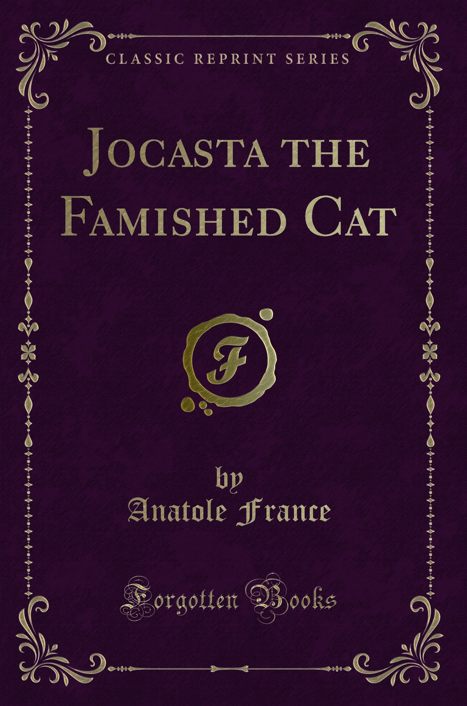 Jocasta the Famished Cat (Classic Reprint)